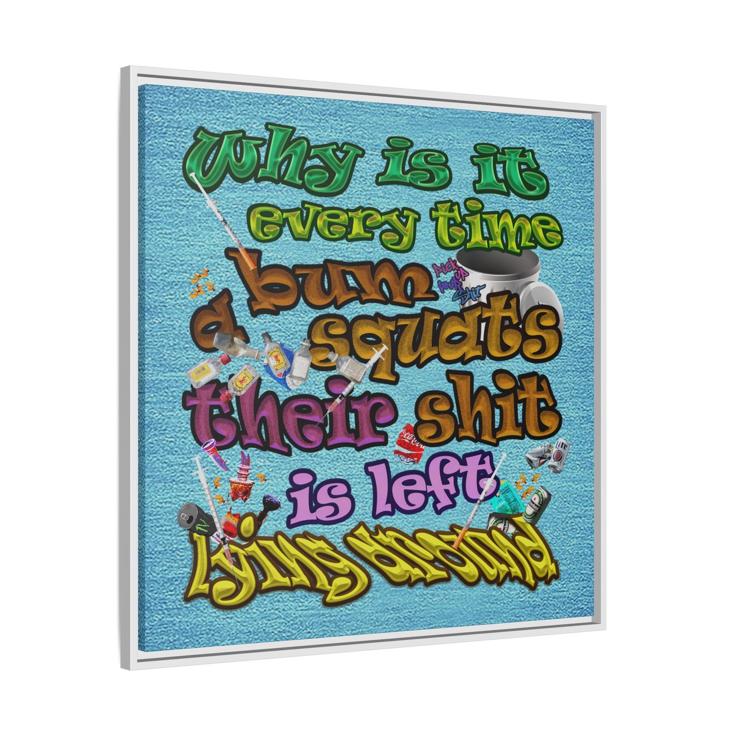 the bum's shit - framed canvas art (faded blue)