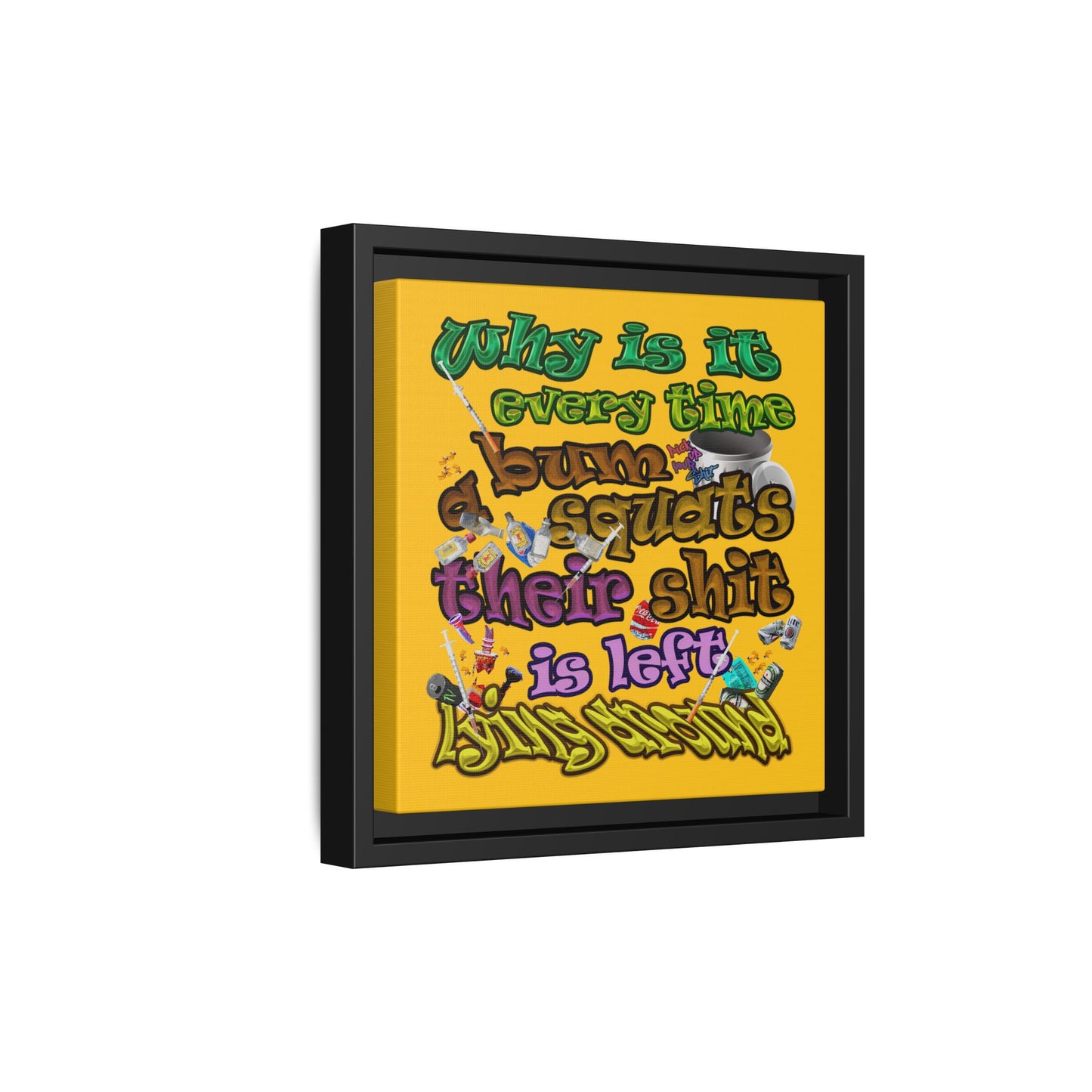 the bum's shit - framed canvas art (yellow)