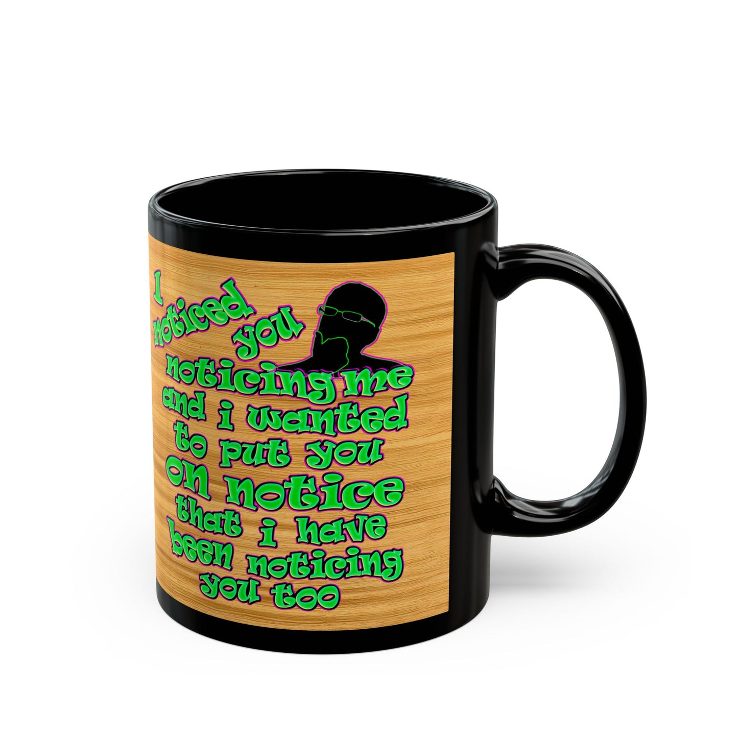 noticed you noticing - Black Mug (butterscotch wood finish)