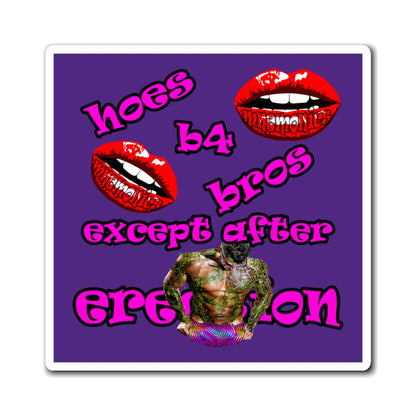 hoes b4 bros - Magnets - (purple)