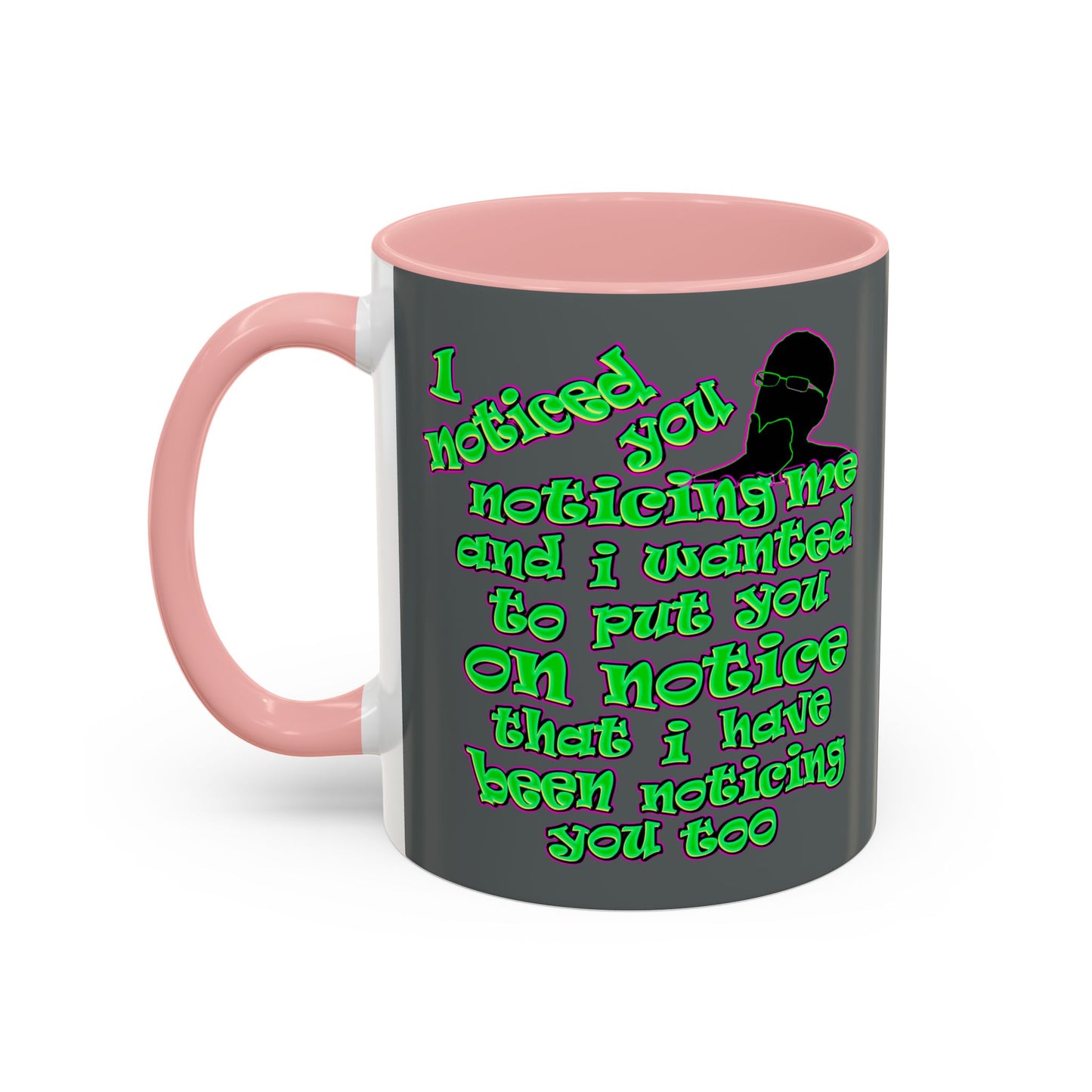 noticed you noticing - Accent Mug (dark grey)