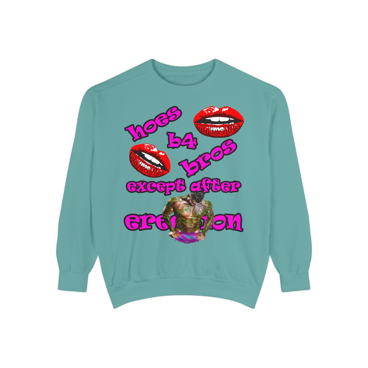 hoes b4 bros - Unisex Garment-Dyed Sweatshirt