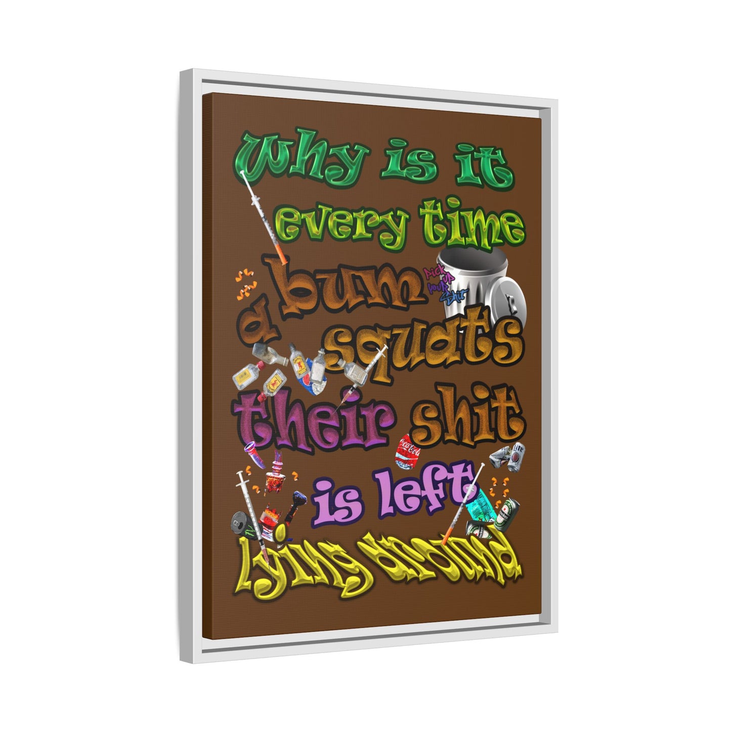 the bum's shit - framed canvas art (brown)