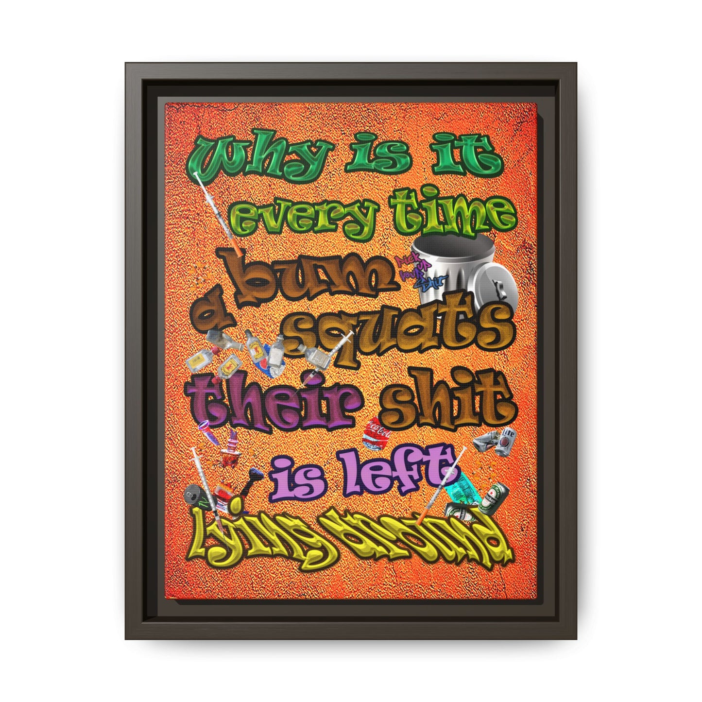 the bum's shit - framed canvas art (burnt orange)