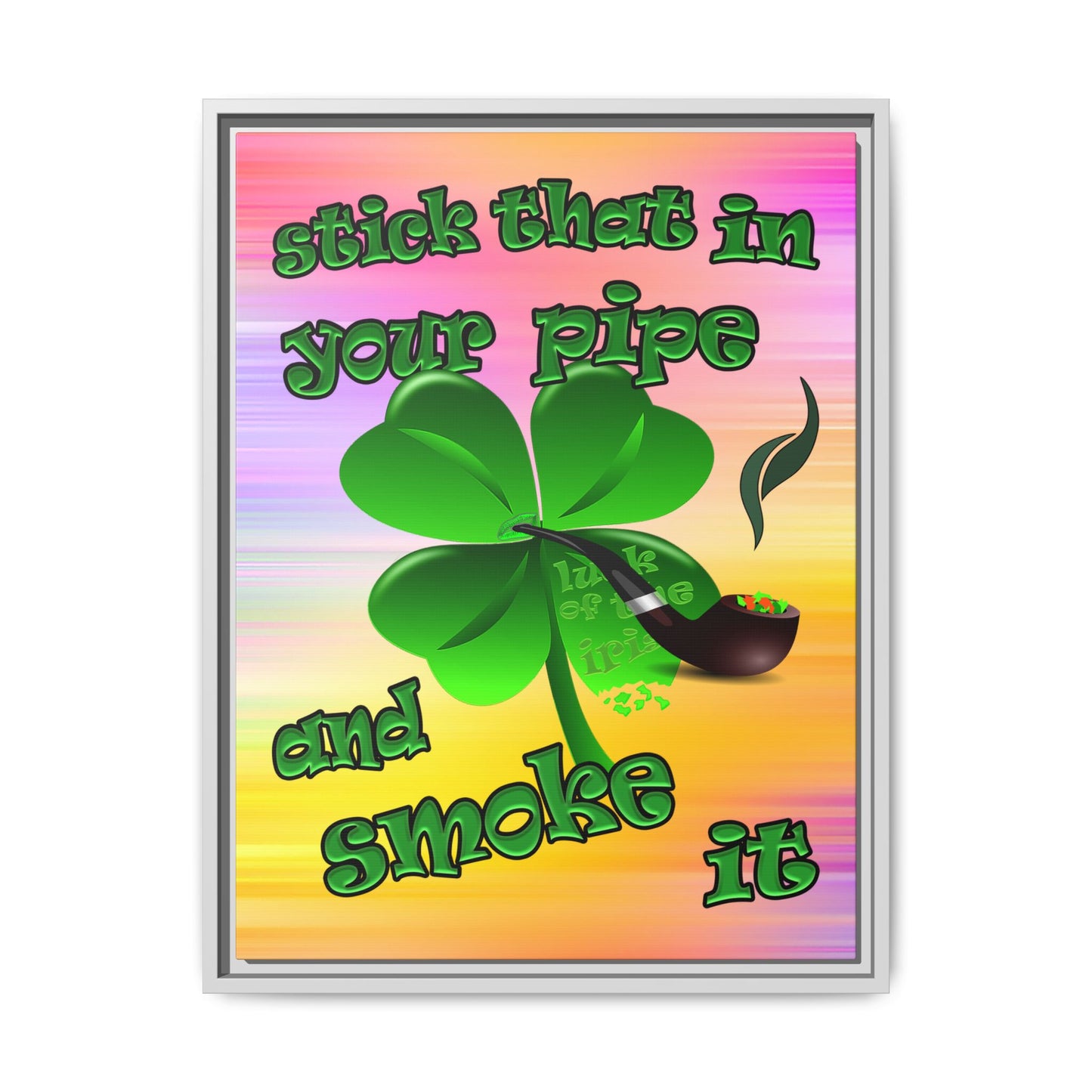 stick that in your pipe and smoke it - framed canvas art (color blur)