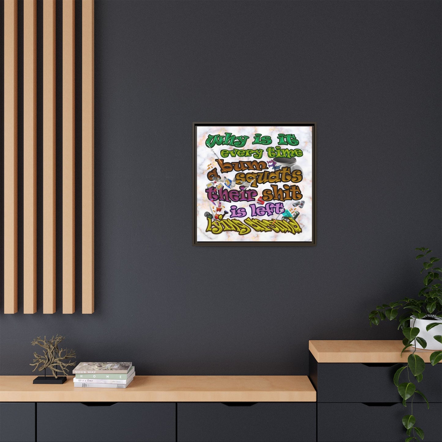 the bum's shit - framed canvas art (white marble)