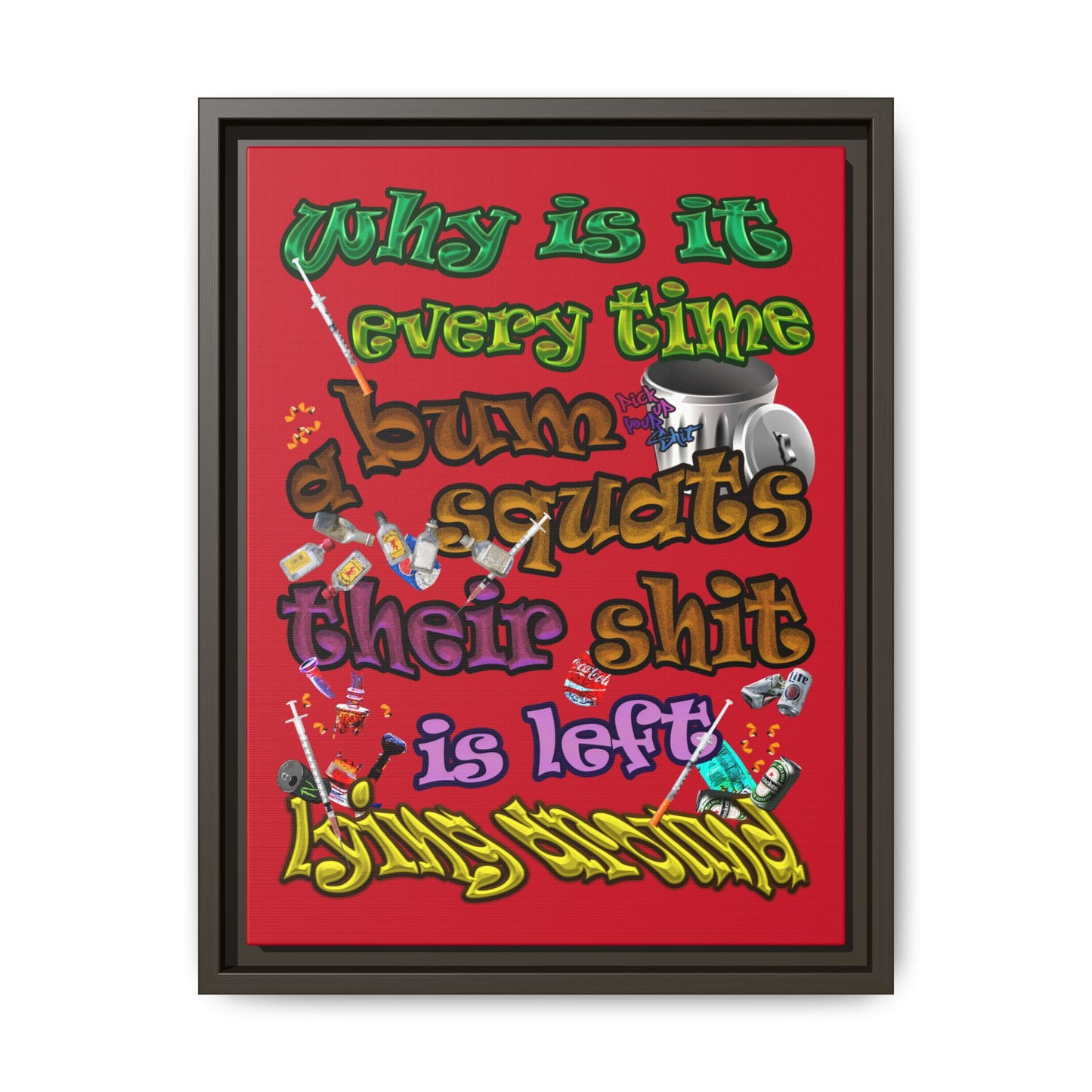 the bum's shit - framed canvas art (dark red)