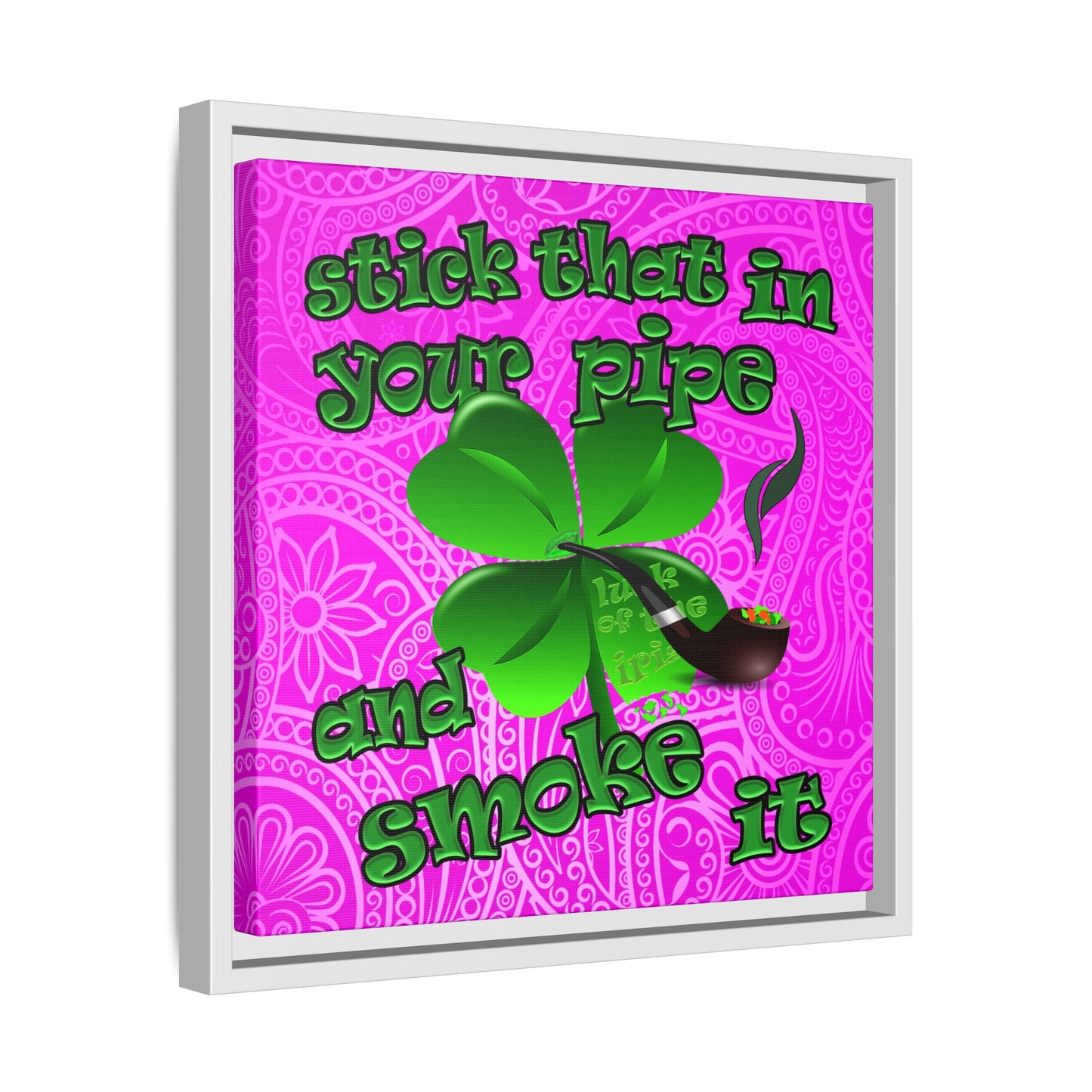 stick that in your pipe and smoke it - framed canvas art (pink swirl)