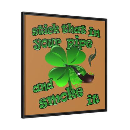stick that in your pipe and smoke it - framed canvas art (light brown)