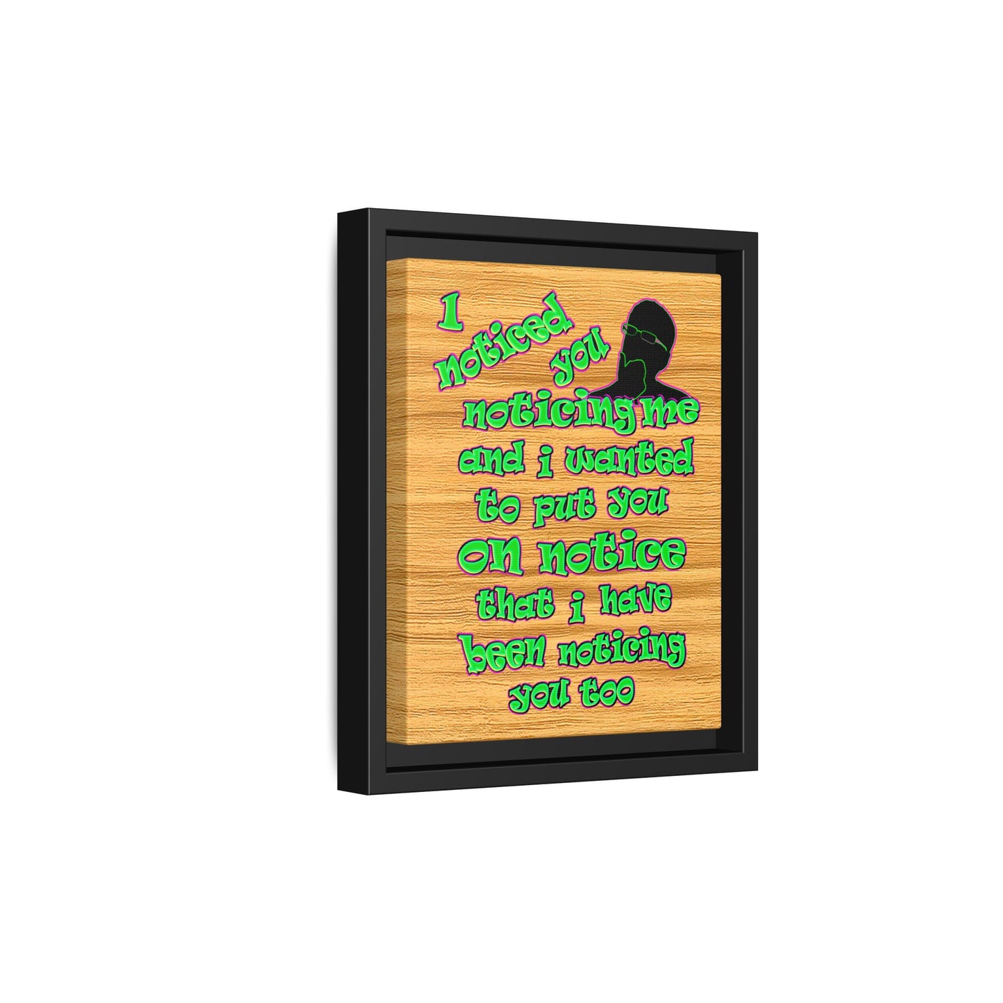 noticed you noticing - framed canvas art (butterscotch wood finish)