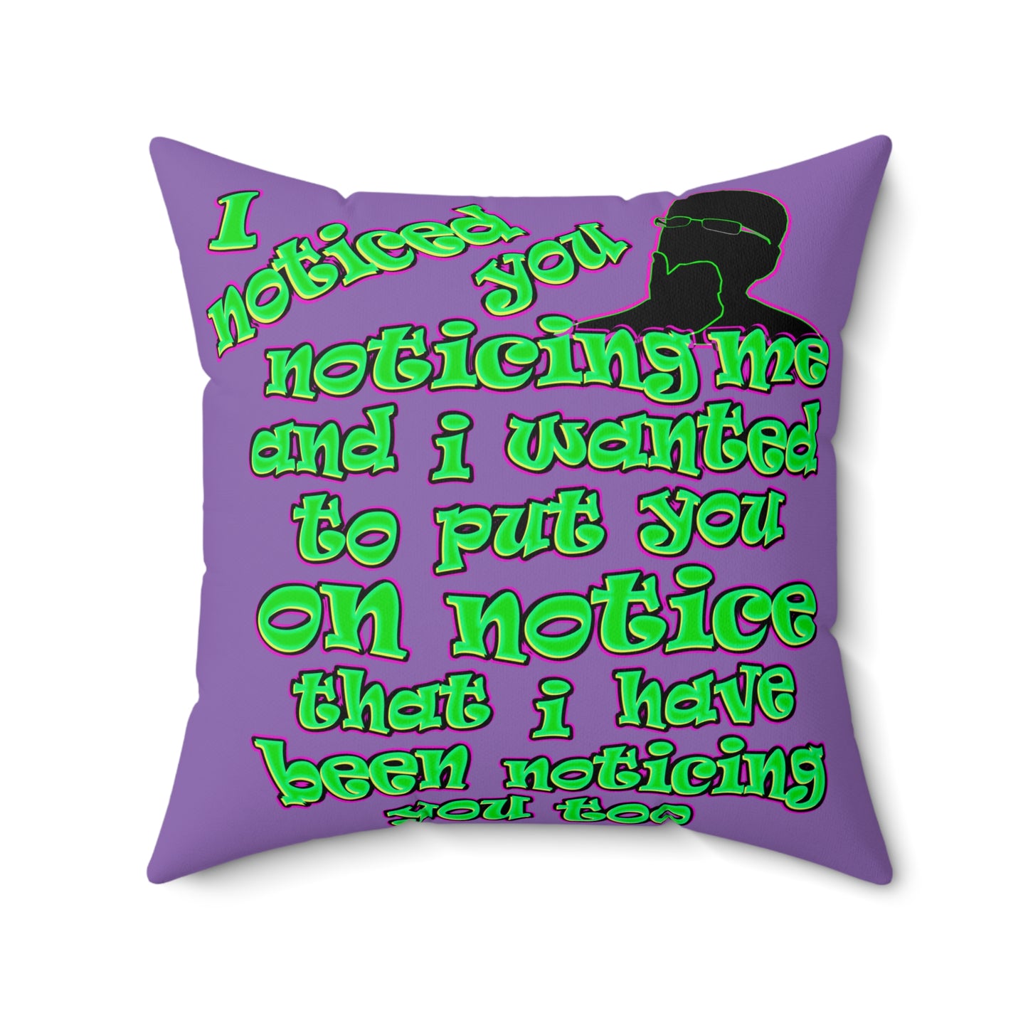 noticed you noticing - Spun Polyester Square Pillow - (light purple)