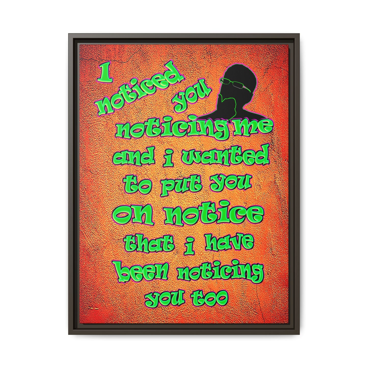 noticed you noticing - framed canvas art (burnt orange)