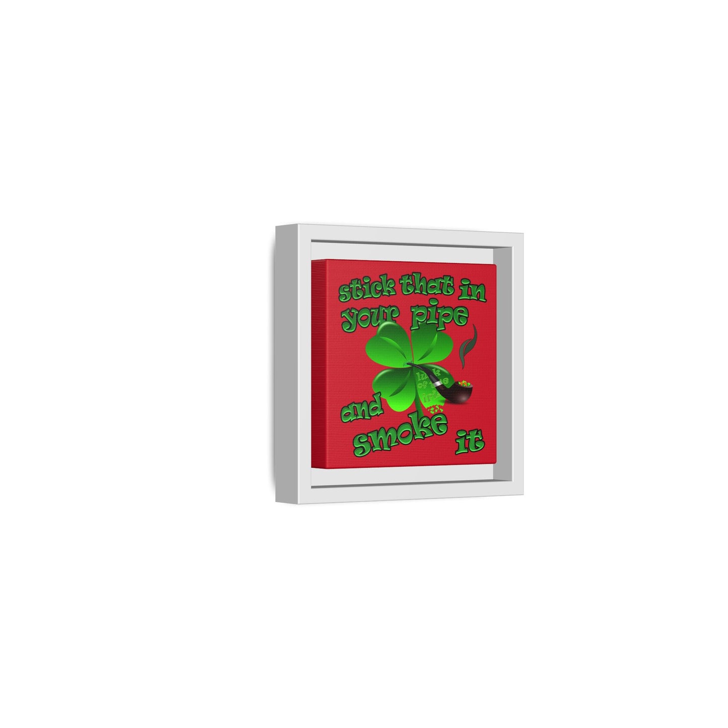 stick that in your pipe and smoke it - framed canvas art (dark red)