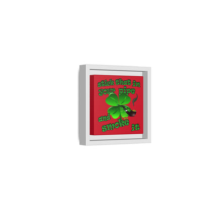 stick that in your pipe and smoke it - framed canvas art (dark red)
