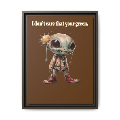 I don't care that your green - framed canvas art (brown)