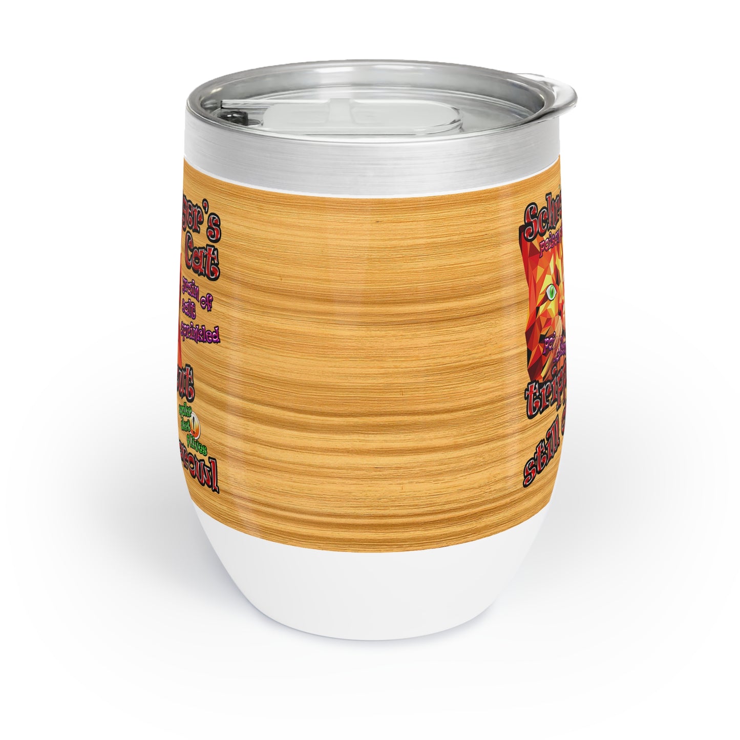 schrodinger's cat - Chill Wine Tumbler (butterscotch wood finish)