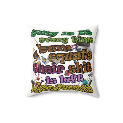 the bum's shit - Faux Suede Square Pillow - (white)