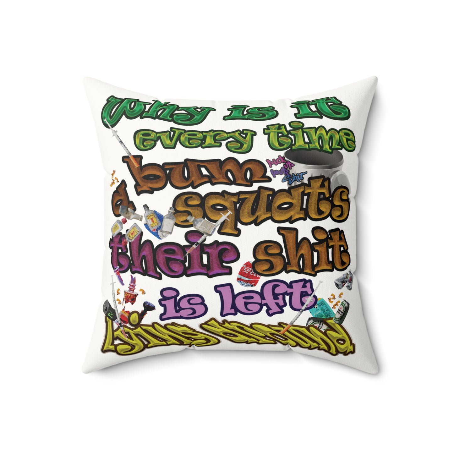 the bum's shit - Faux Suede Square Pillow - (white)