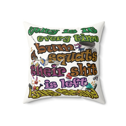 the bum's shit - Faux Suede Square Pillow - (white)