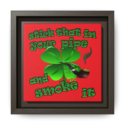 stick that in your pipe and smoke it - framed canvas art (red)
