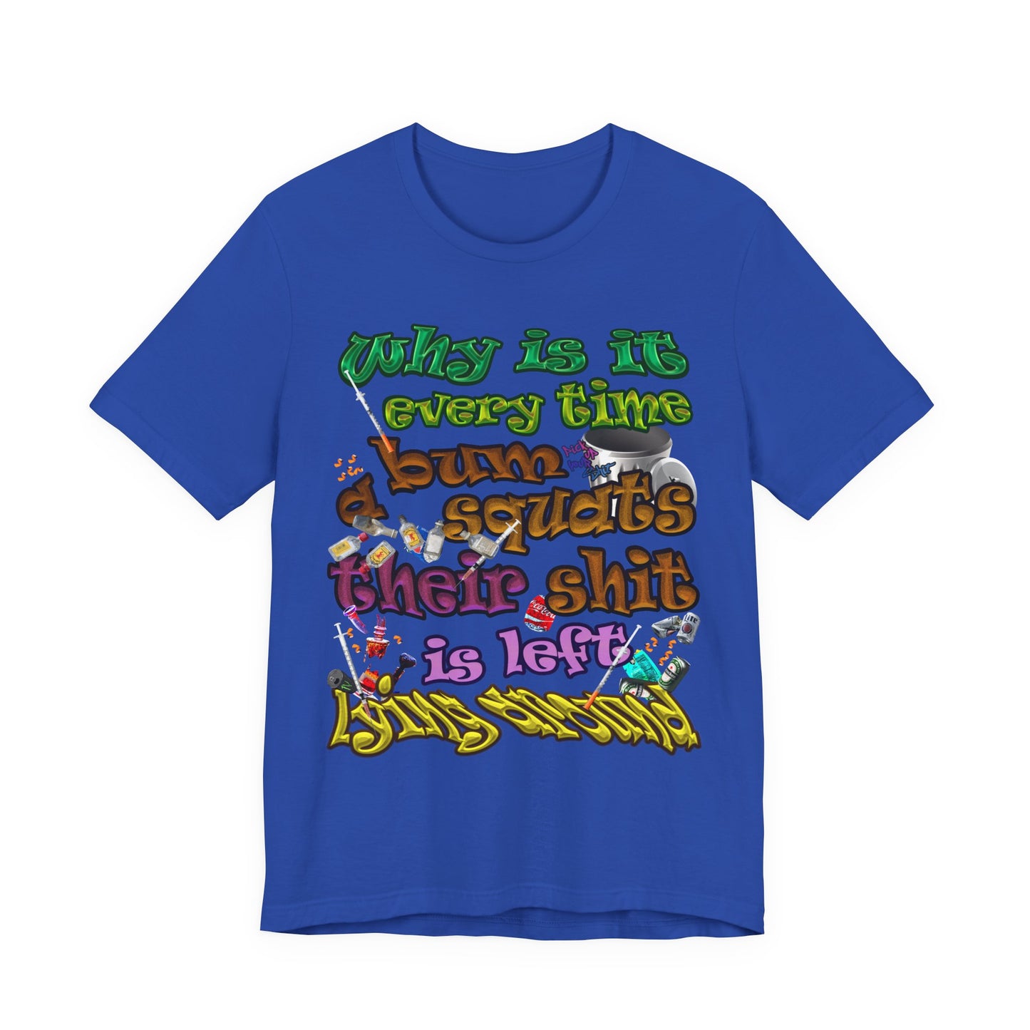 the bum's shit - Unisex Jersey Short Sleeve Tee