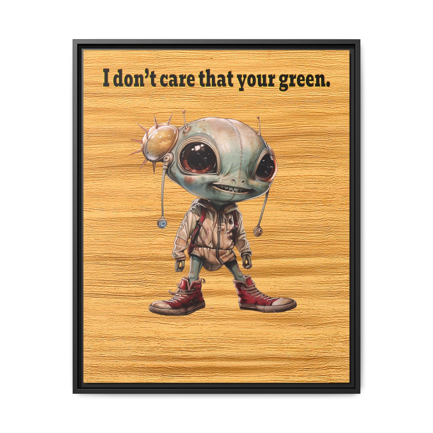 I don't care that your green - framed canvas art (butterscotch wood finish)