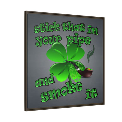 stick that in your pipe and smoke it - framed canvas art (grey-light grey)
