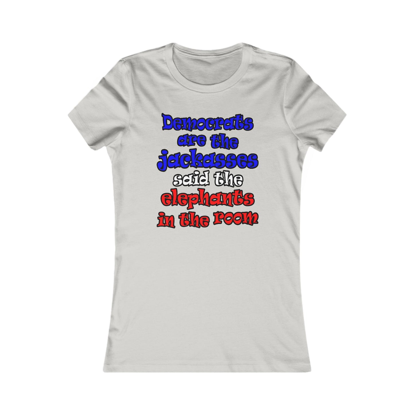 donkeys and elephants - Women's Favorite Tee