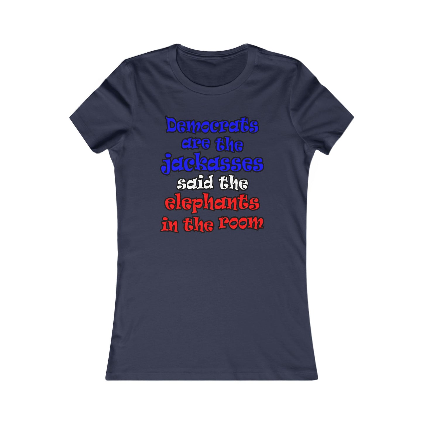 donkeys and elephants - Women's Favorite Tee