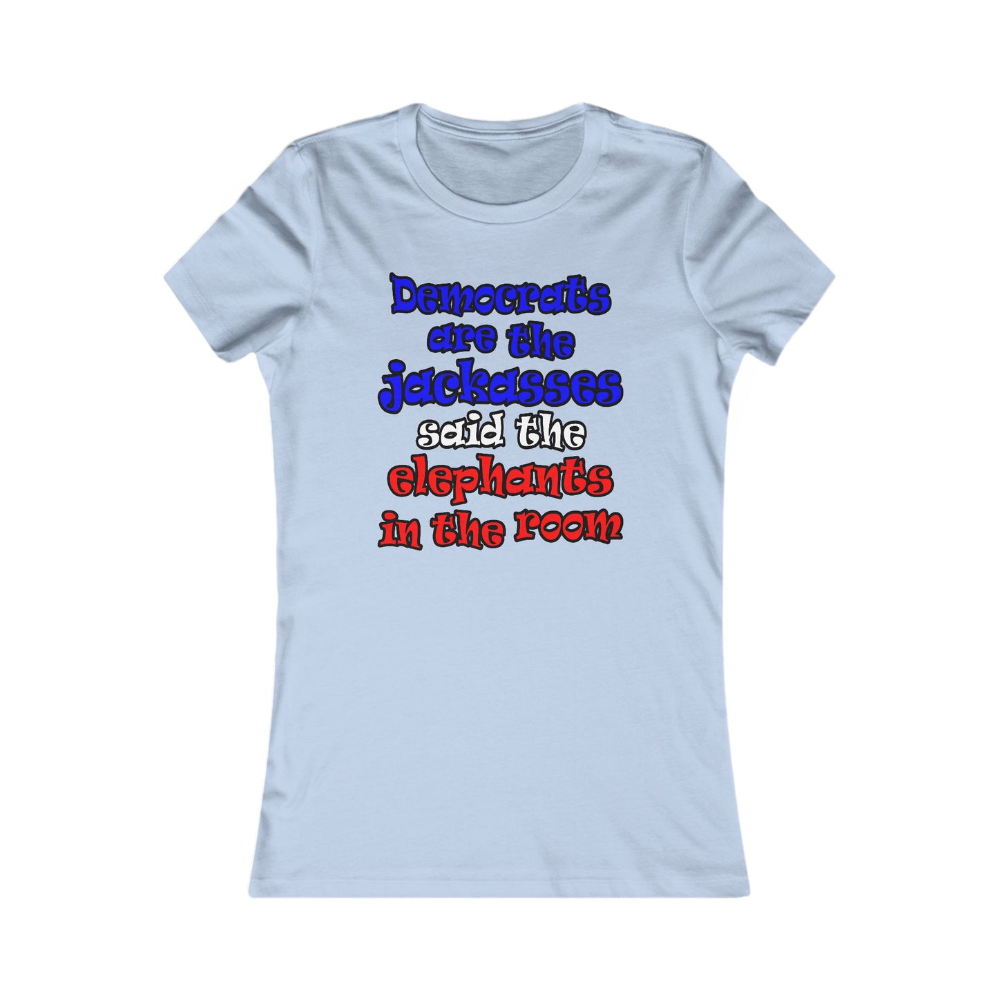 donkeys and elephants - Women's Favorite Tee