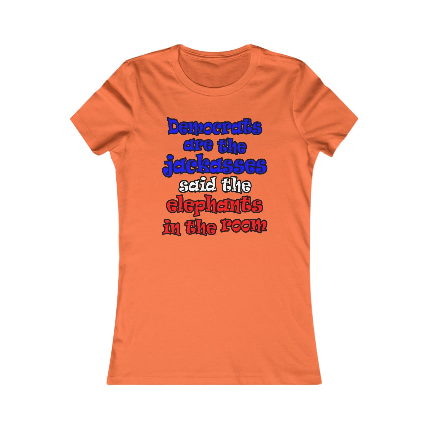 donkeys and elephants - Women's Favorite Tee