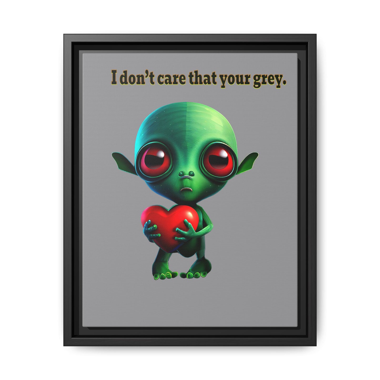 I don't care that your grey - framed canvas art (grey)
