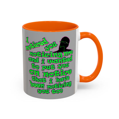 noticed you noticing - Accent Mug (light grey)