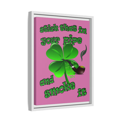 stick that in your pipe and smoke it - framed canvas art (light pink)