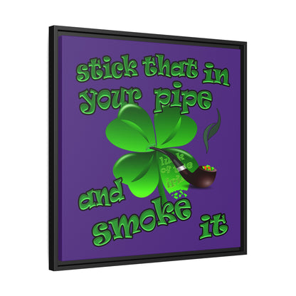 stick that in your pipe and smoke it - framed canvas art (purple)