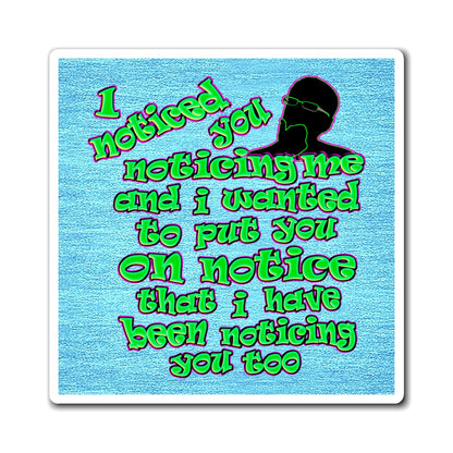 noticed you noticing - Magnets - (faded blue)