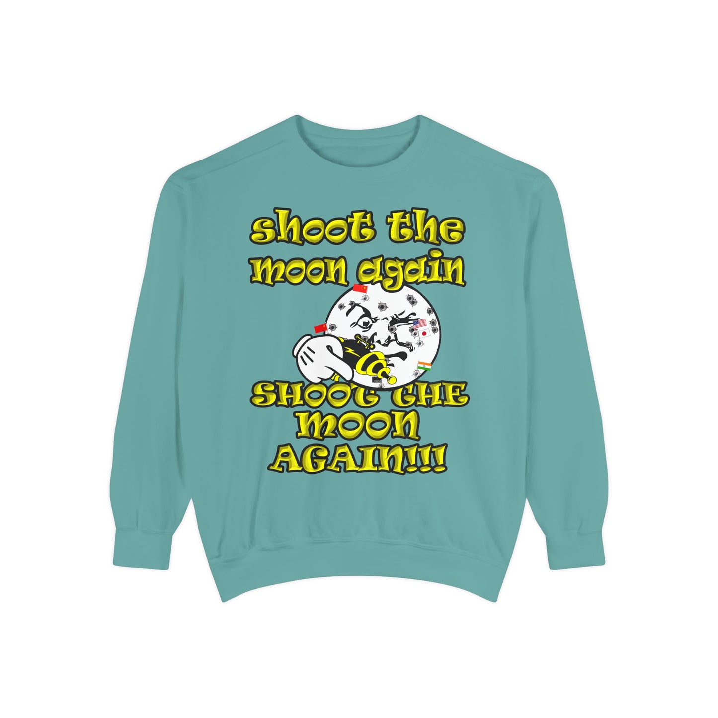 shoot the moon again - Unisex Garment-Dyed Sweatshirt