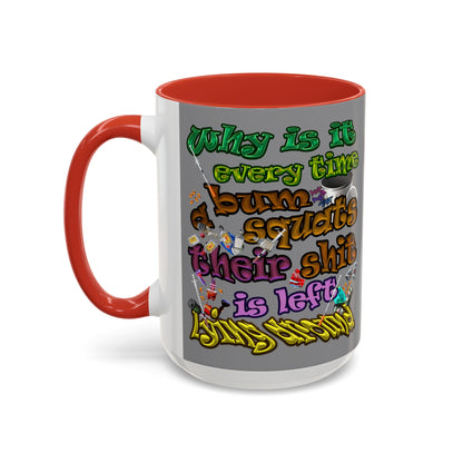 the bum's shit - Accent Mug (grey)