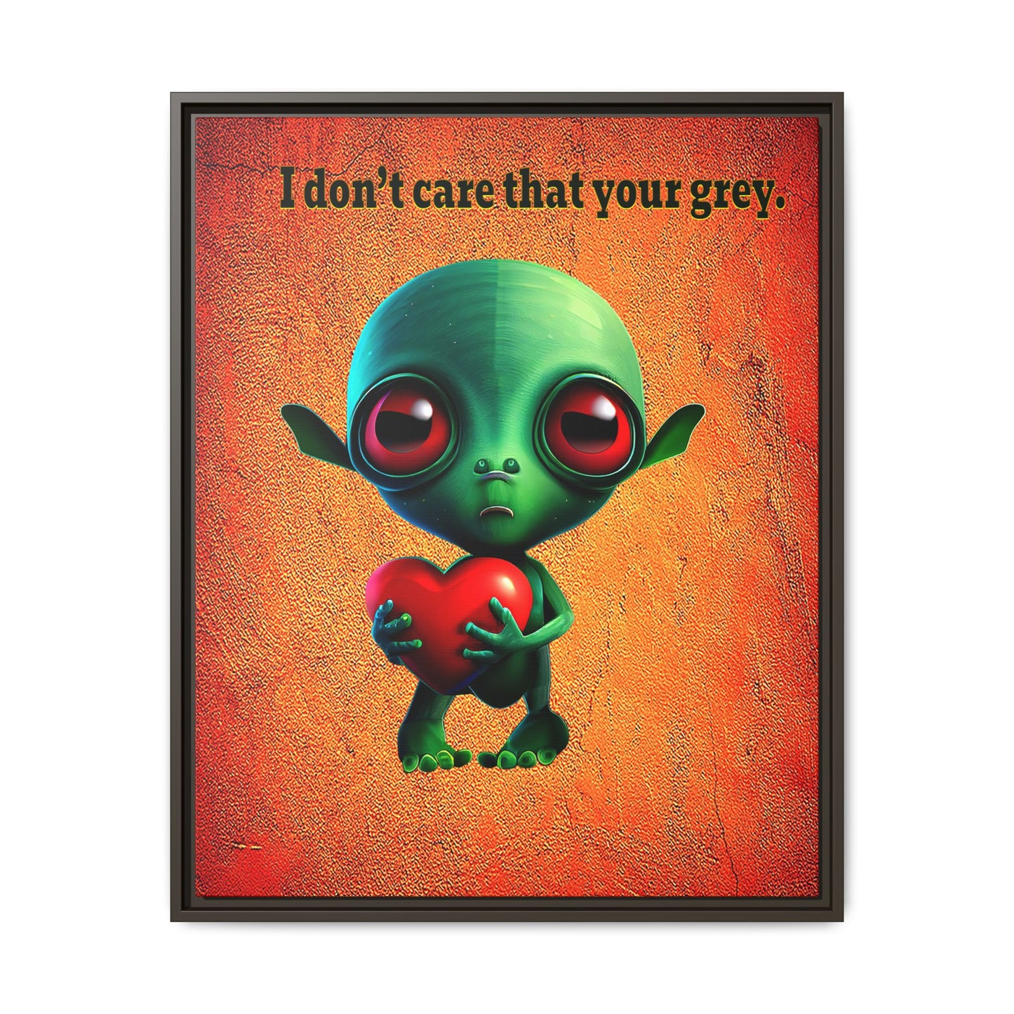 I don't care that your grey - framed canvas art (burnt orange)