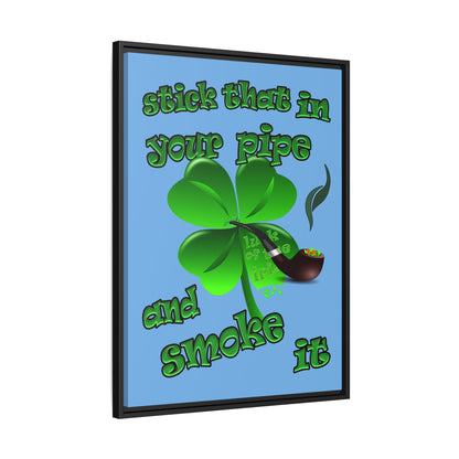 stick that in your pipe and smoke it - framed canvas art (light blue)