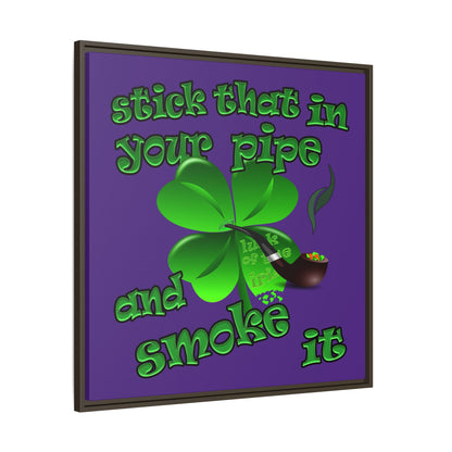 stick that in your pipe and smoke it - framed canvas art (purple)