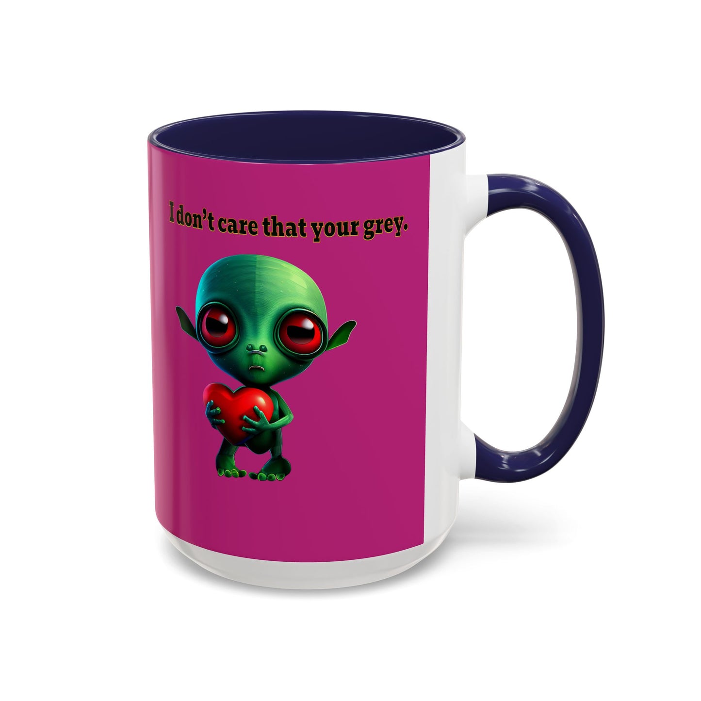I don't care that your grey - Accent Mug (pink)