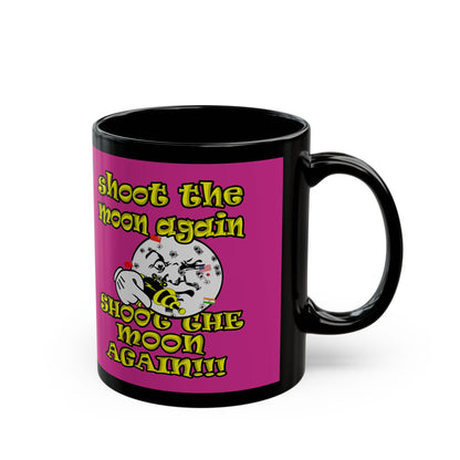 shoot the moon again - Black Mug (pink)