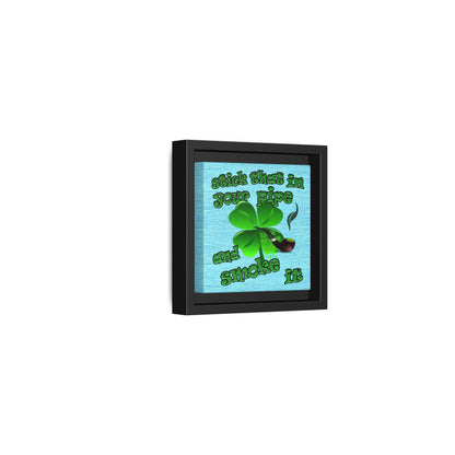 stick that in your pipe and smoke it - framed canvas art (faded blue)