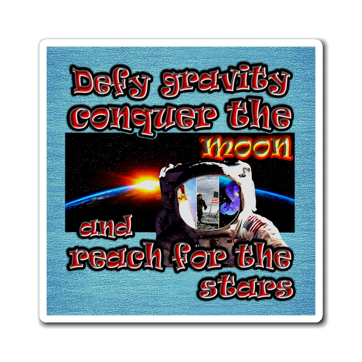 defy conquer reach - Magnets - (faded blue)