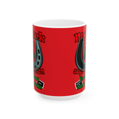 my luck - White Mug (red)