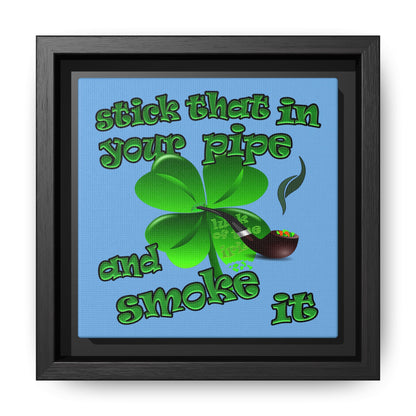 stick that in your pipe and smoke it - framed canvas art (light blue)