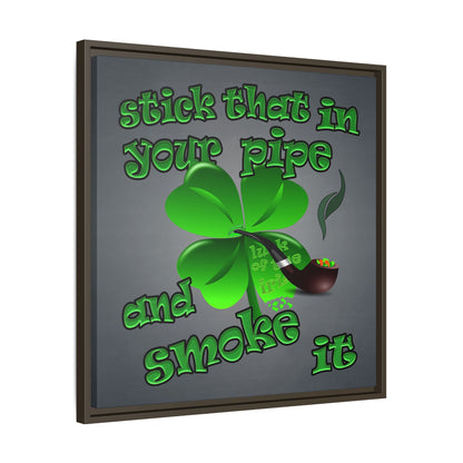 stick that in your pipe and smoke it - framed canvas art (grey-light grey)