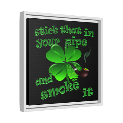 stick that in your pipe and smoke it - framed canvas art (black)
