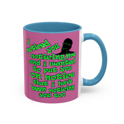 noticed you noticing - Accent Mug (light pink)